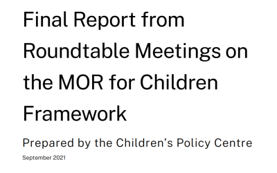 Final Report from Roundtable Meetings on the MOR for Children Framework